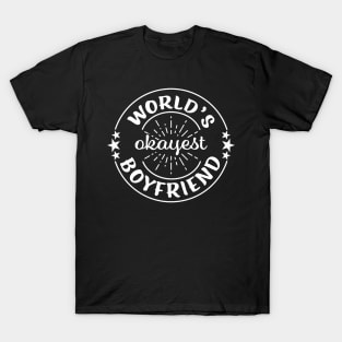Worlds Okayest Boyfriend Funny Sarcastic Matching Couples T-Shirt